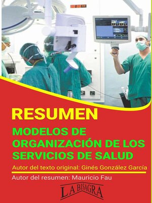 cover image of Resumen de Modelos de Organización de los Servicios de Salud de Ginés González García